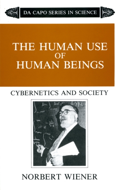 Image for The Human Use Of Human Beings : Cybernetics And Society