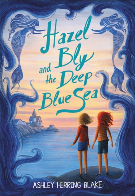 Cover for: Hazel Bly and the Deep Blue Sea
