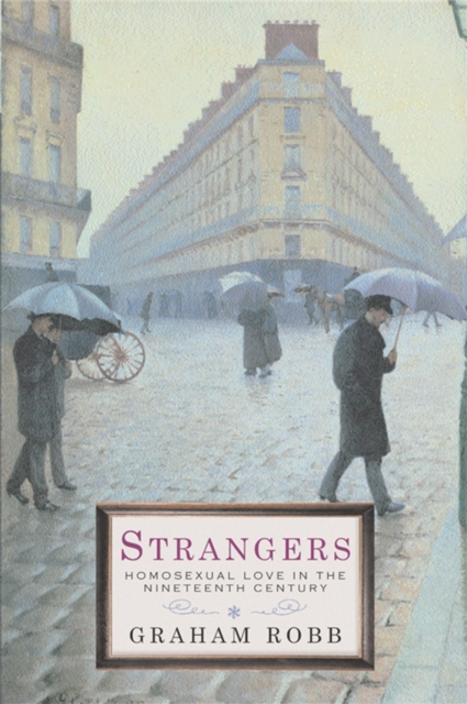 Image for Strangers : Homosexual Love in the Nineteenth Century