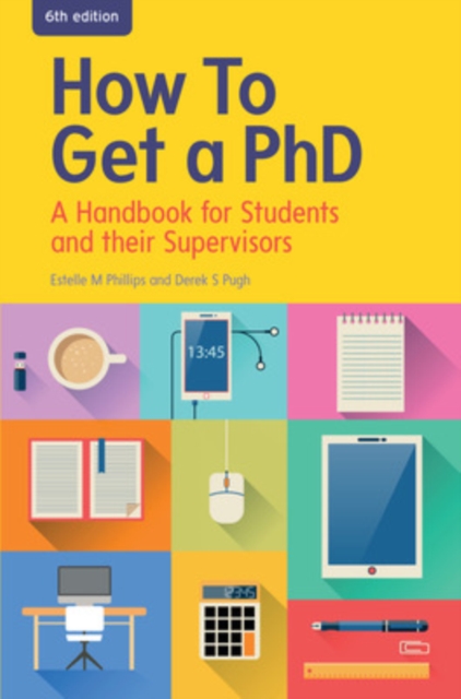 Image for How to Get a PhD: A Handbook for Students and their Supervisors