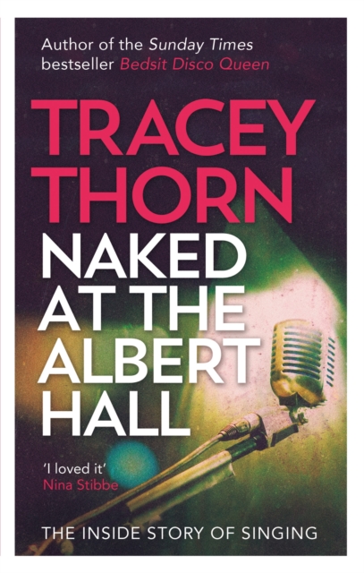Cover for: Naked at the Albert Hall : The Inside Story of Singing