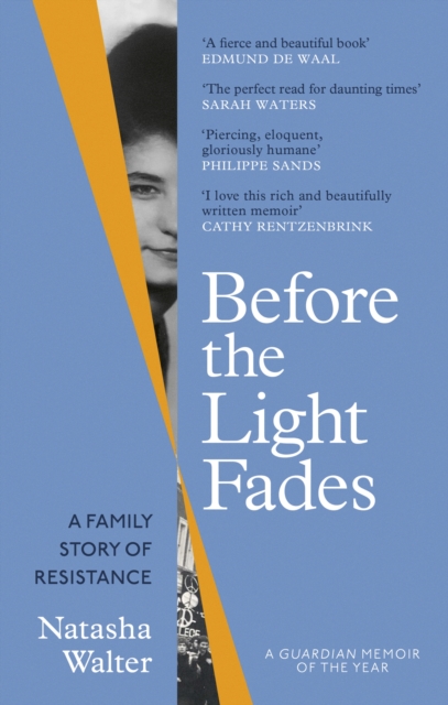 Image for Before the Light Fades : A Family Story of Resistance - 'Fascinating' Sarah Waters