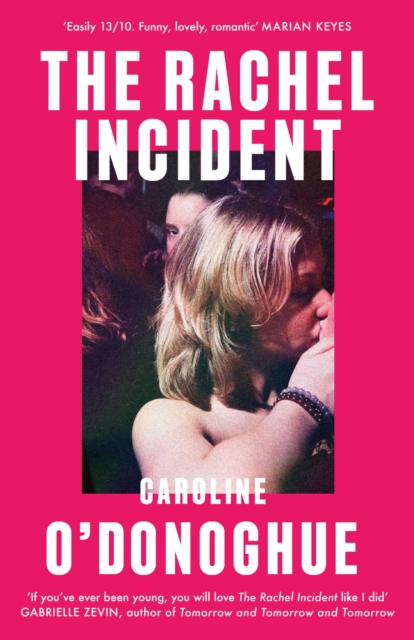 Image for The Rachel Incident : Discover 2023's most anticipated summer read - a hilarious, heartfelt story of unexpected love from the bestselling author