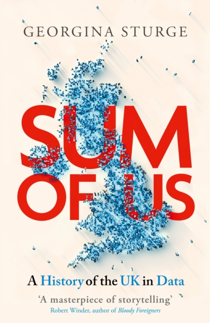 Image for Sum of Us : A History of the UK in Data