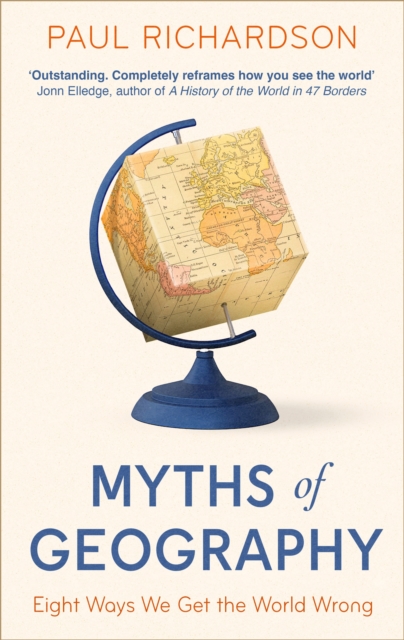 Image for Myths of Geography : Eight Ways We Get the World Wrong