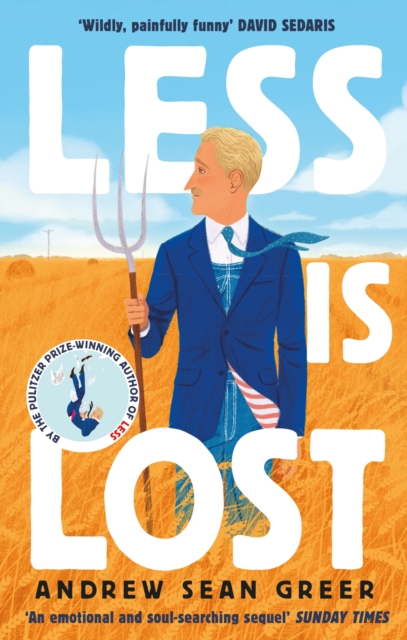 Cover for: Less is Lost : 'An emotional and soul-searching sequel' (Sunday Times) to the bestselling, Pulitzer Prize-winning Less