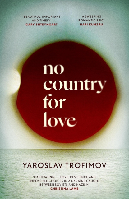 Image for No Country for Love : 'A sweeping romantic epic' Hari Kunzru