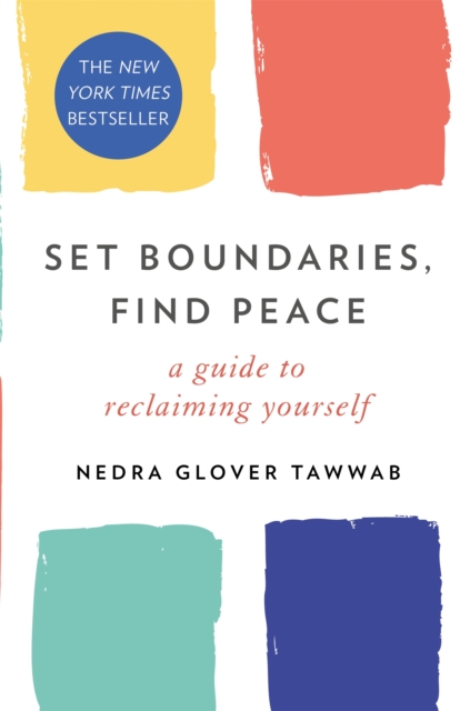 Image for Set Boundaries, Find Peace : A Guide to Reclaiming Yourself