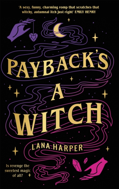 Image for Payback's a Witch : an absolutely spellbinding romcom