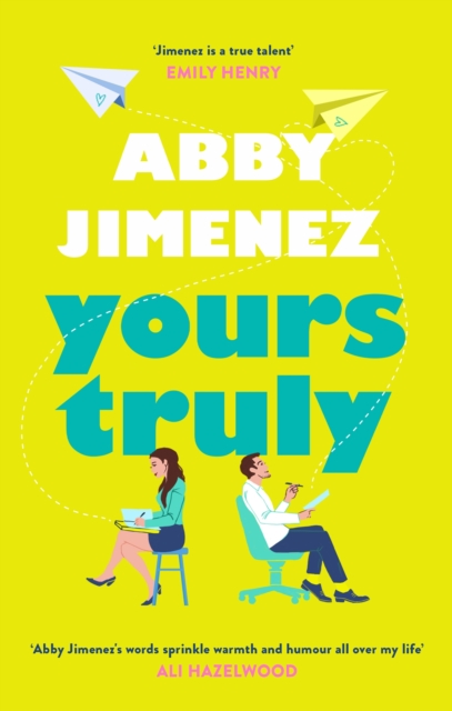 Image for Yours Truly : A charming and hilarious second-chance rom-com from the author of THE FRIEND ZONE