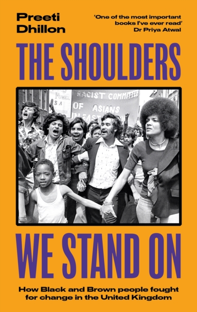 Image for The Shoulders We Stand On : How Black and Brown people fought for change in the United Kingdom