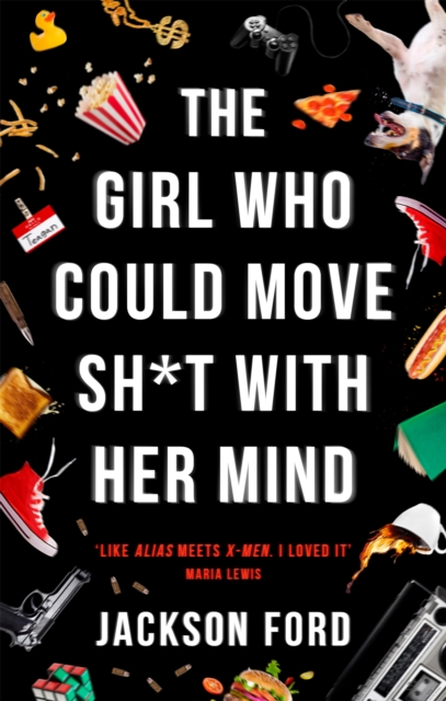 Cover for: The Girl Who Could Move Sh*t With Her Mind : The first Frost Files novel
