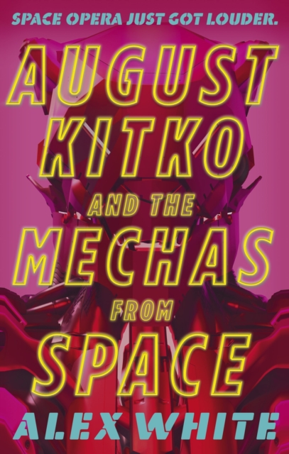 Cover for: August Kitko and the Mechas from Space : Starmetal Symphony, Book 1