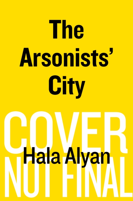 Image for The Arsonists' City : A Novel