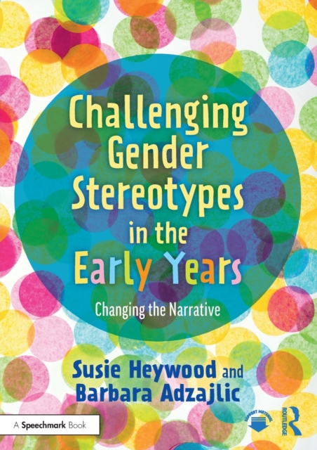 Image for Challenging Gender Stereotypes in the Early Years : Changing the Narrative