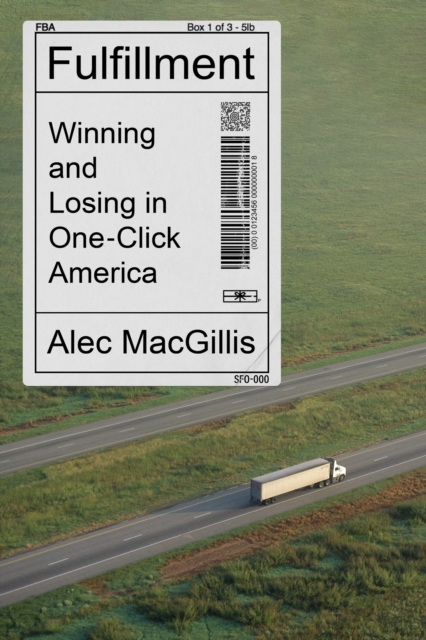 Image for Fulfillment : Winning and Losing in One-Click America