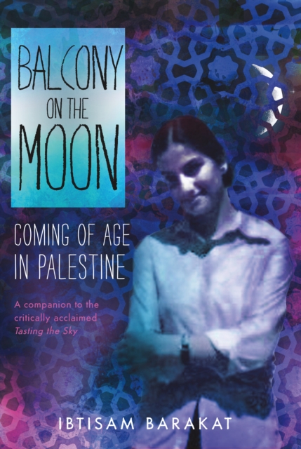 Image for Balcony on the Moon : Coming of Age in Palestine