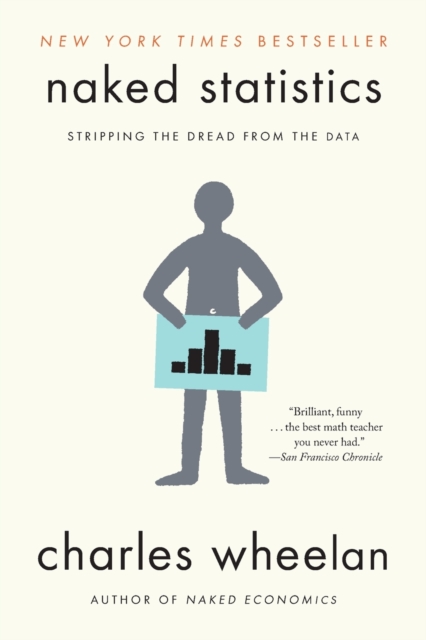 Image for Naked Statistics : Stripping the Dread from the Data