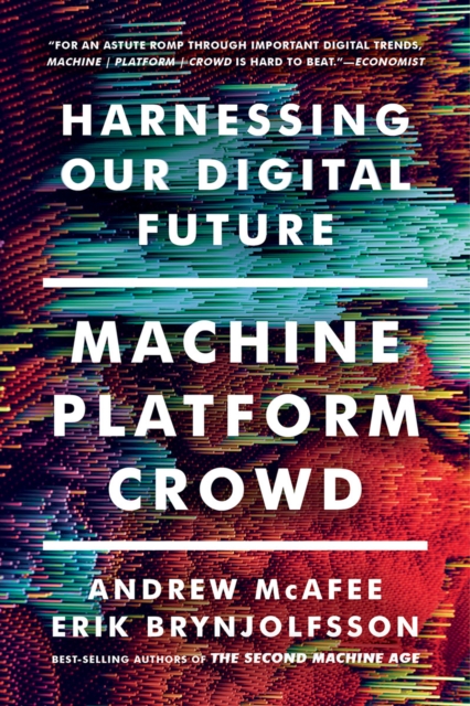 Image for Machine, Platform, Crowd : Harnessing Our Digital Future