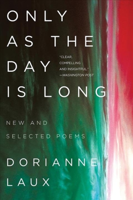 Image for Only As the Day Is Long : New and Selected Poems