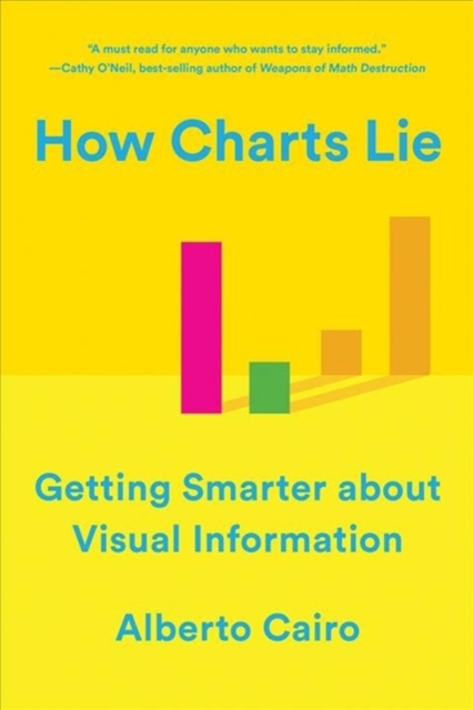 Image for How Charts Lie : Getting Smarter about Visual Information