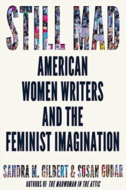 Image for Still Mad : American Women Writers and the Feminist Imagination