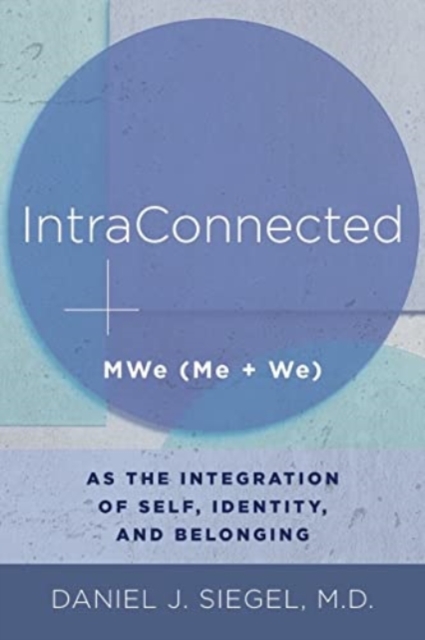 Cover for: IntraConnected : MWe (Me + We) as the Integration of Self, Identity, and Belonging : 0