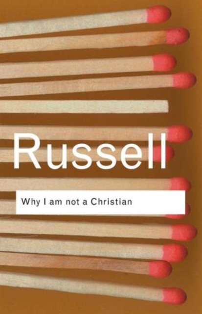 Image for Why I am not a Christian : and Other Essays on Religion and Related Subjects