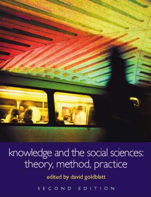 Image for Knowledge and the Social Sciences : Theory, Method, Practice