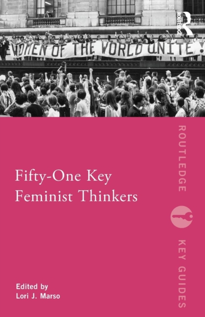 Cover for: Fifty-One Key Feminist Thinkers
