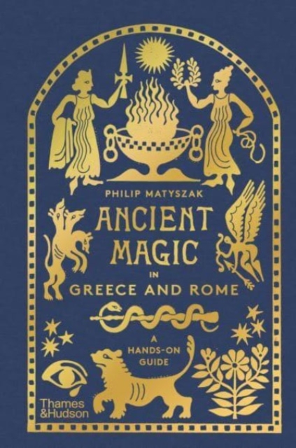 Image for Ancient Magic in Greece and Rome : A Hands-on Guide