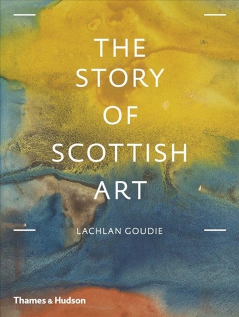 Image for The Story of Scottish Art