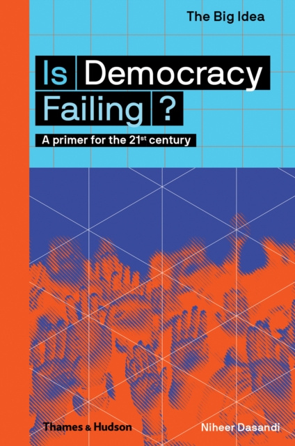 Image for Is Democracy Failing? : A primer for the 21st century