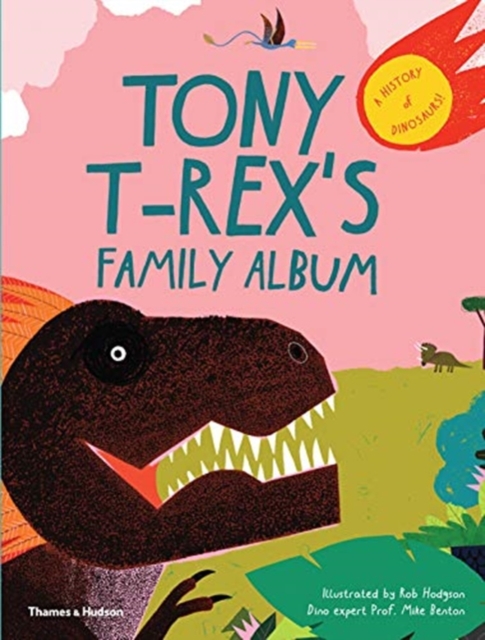 Image for Tony T-Rex's Family Album : A History of Dinosaurs!