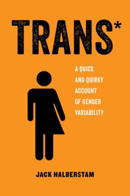 Cover for: Trans : A Quick and Quirky Account of Gender Variability : 3