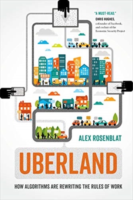 Image for Uberland : How Algorithms Are Rewriting the Rules of Work