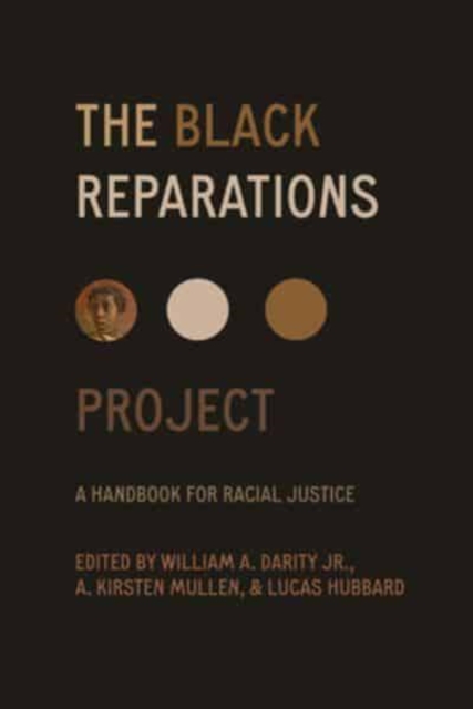 Cover for: The Black Reparations Project : A Handbook for Racial Justice