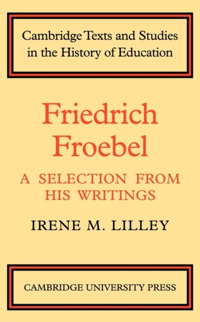 Image for Friedrich Froebel : A Selection from His Writings