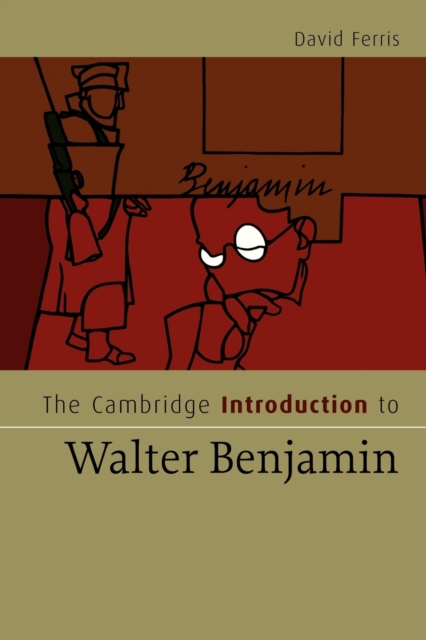 Image for The Cambridge Introduction to Walter Benjamin