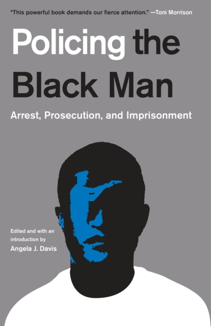 Cover for: Policing the Black Man : Arrest, Prosecution, and Imprisonment