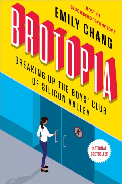 Cover for: Brotopia : Breaking Up the Boy's Club of Silicon Valley