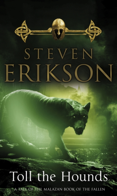 Image for Toll The Hounds : The Malazan Book of the Fallen 8