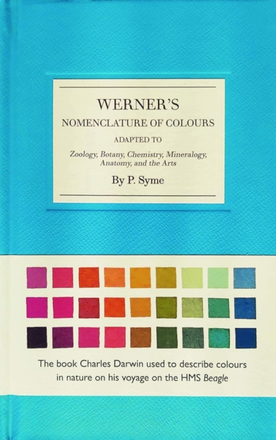 Image for Werner's Nomenclature of Colours : Adapted to Zoology, Botany, Chemistry, Minerology, Anatomy and the Arts