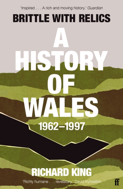 Image for Brittle with Relics : A History of Wales, 1962-97 ('Oral history at its revelatory best' DAVID KYNASTON)