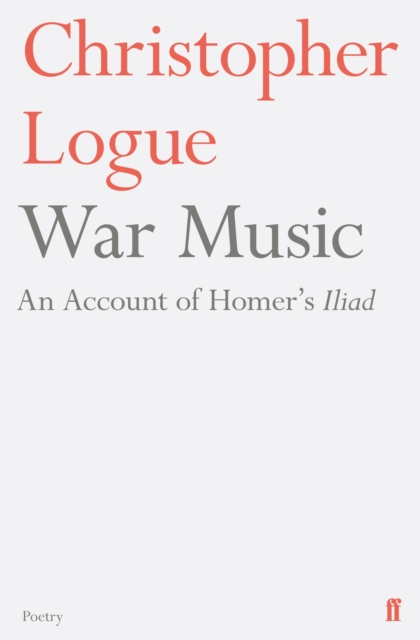 Image for War Music : An Account of Homer's Iliad