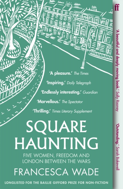 Cover for: Square Haunting : Five Women, Freedom and London Between the Wars