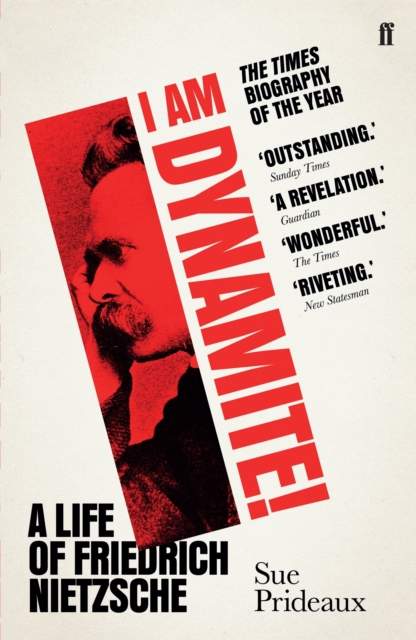 Image for I Am Dynamite! : A Life of Friedrich Nietzsche