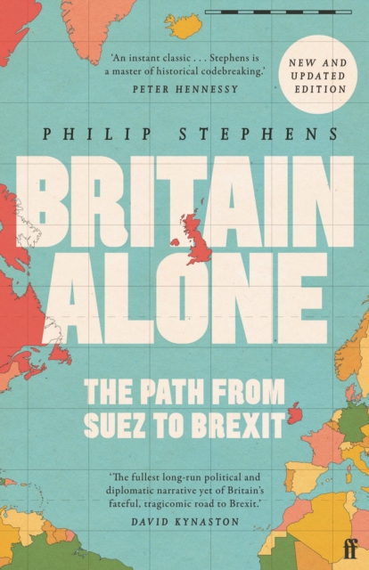 Cover for: Britain Alone : The Path from Suez to Brexit