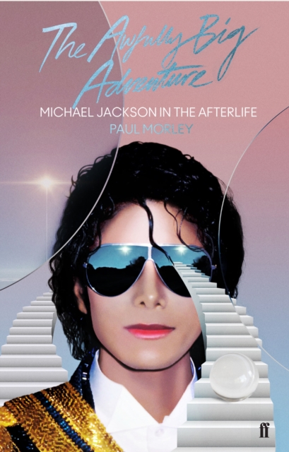 Image for The Awfully Big Adventure : Michael Jackson in the Afterlife