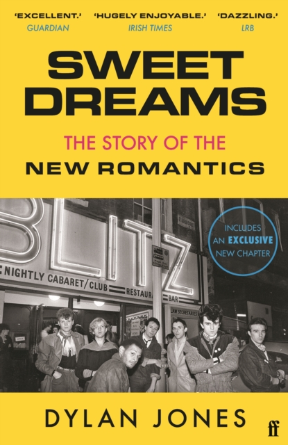 Image for Sweet Dreams : From Club Culture to Style Culture, the Story of the New Romantics